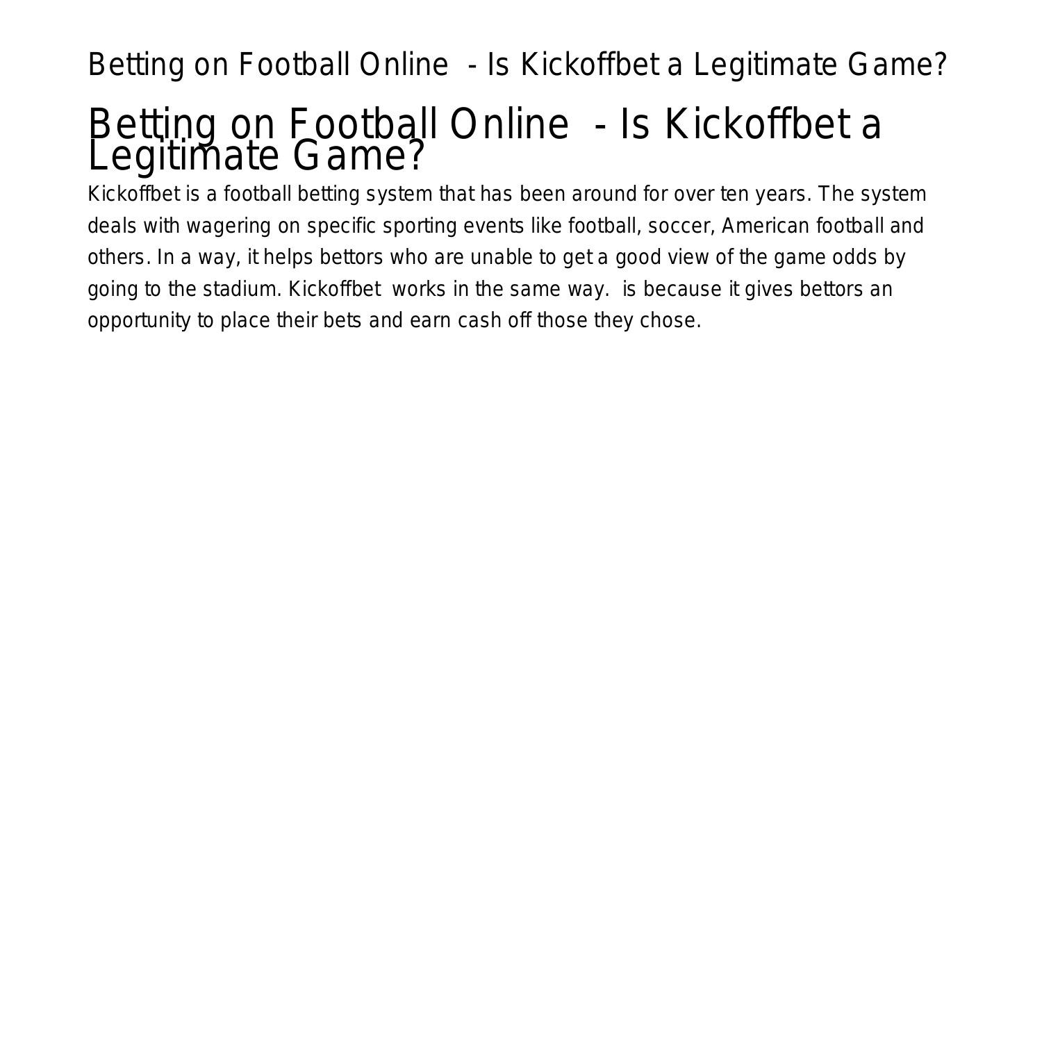 Betting On Football Online Is Kickoffbet A Legitimate Gametxavc