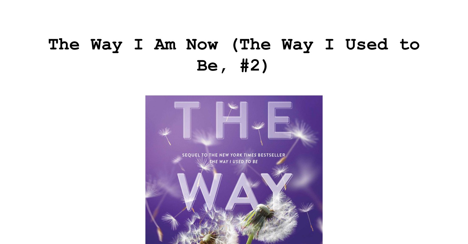 Get Pdf Epub The Way I Am Now The Way I Used To Be By Amber