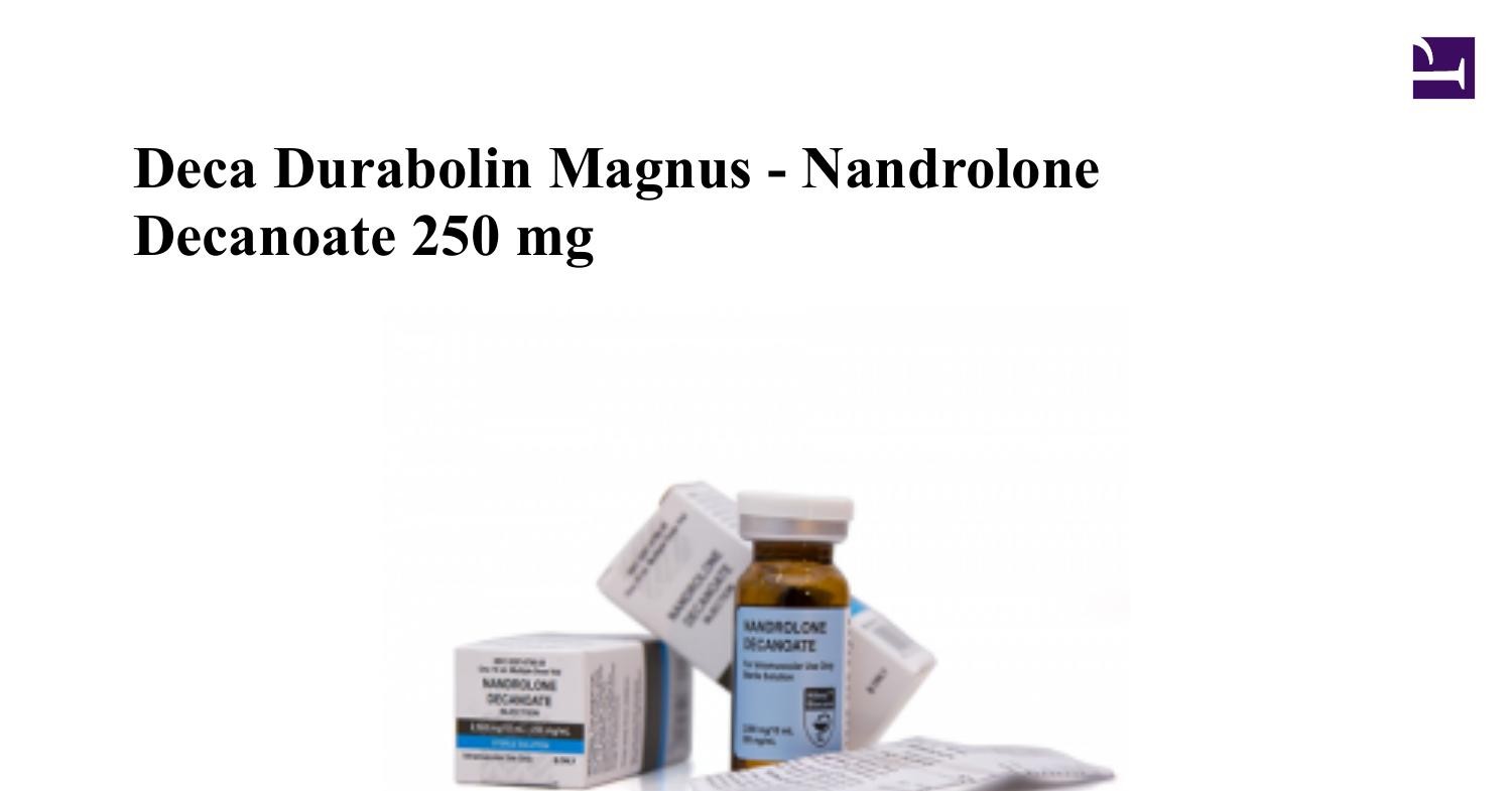 Deca Durabolin Magnus Nandrolone Decanoate 250 Mg 1 Vial 10 Ml Pdf