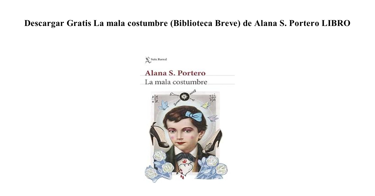 Descargar Pdf Epub Libro La Mala Costumbre Biblioteca Breve De