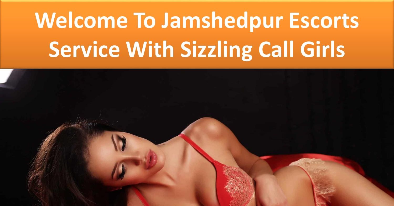 Jamshedpur Escorts Service With Sizzling Call Girls Converted Pdf