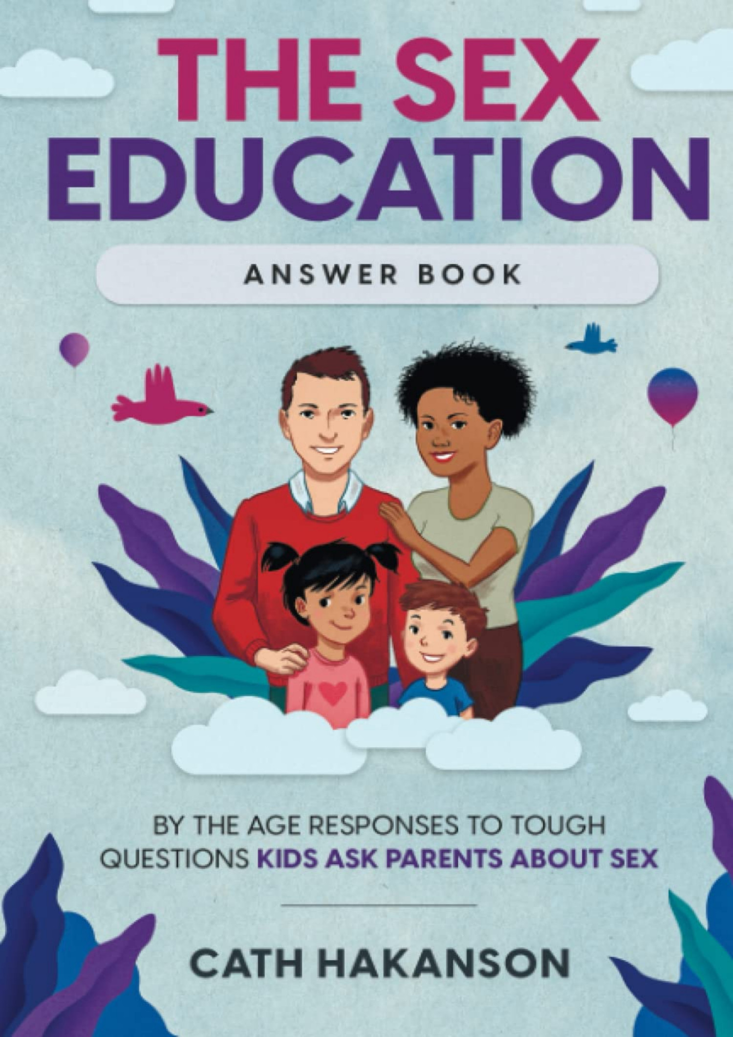 READ The Sex Education Answer Book By the Age Responses to Tough Questions  Kids Ask .pdf | DocDroid