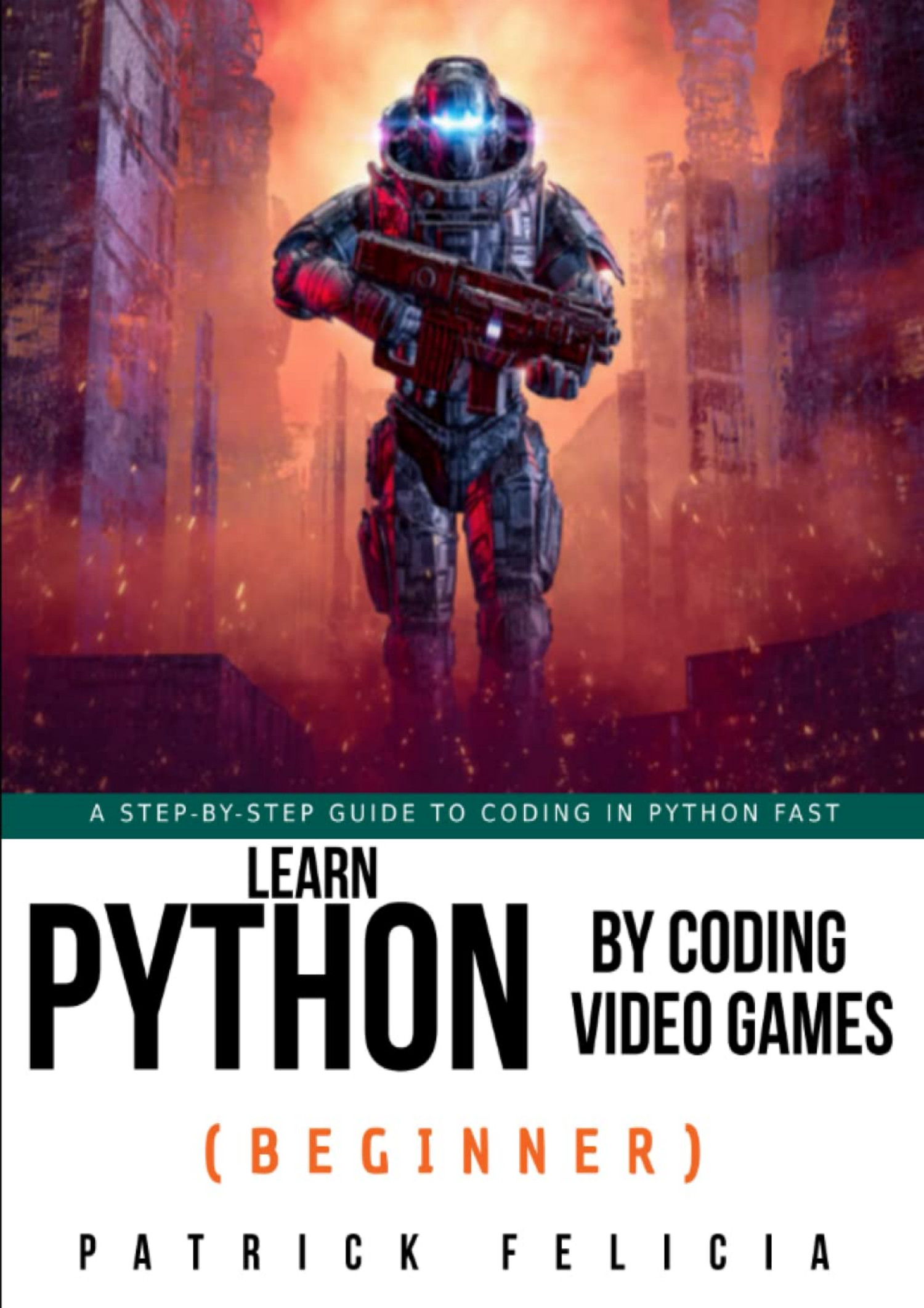 DOWNLOAD Learn Python by Coding Video Games Beginner A step by step guide  to coding .pdf | DocDroid