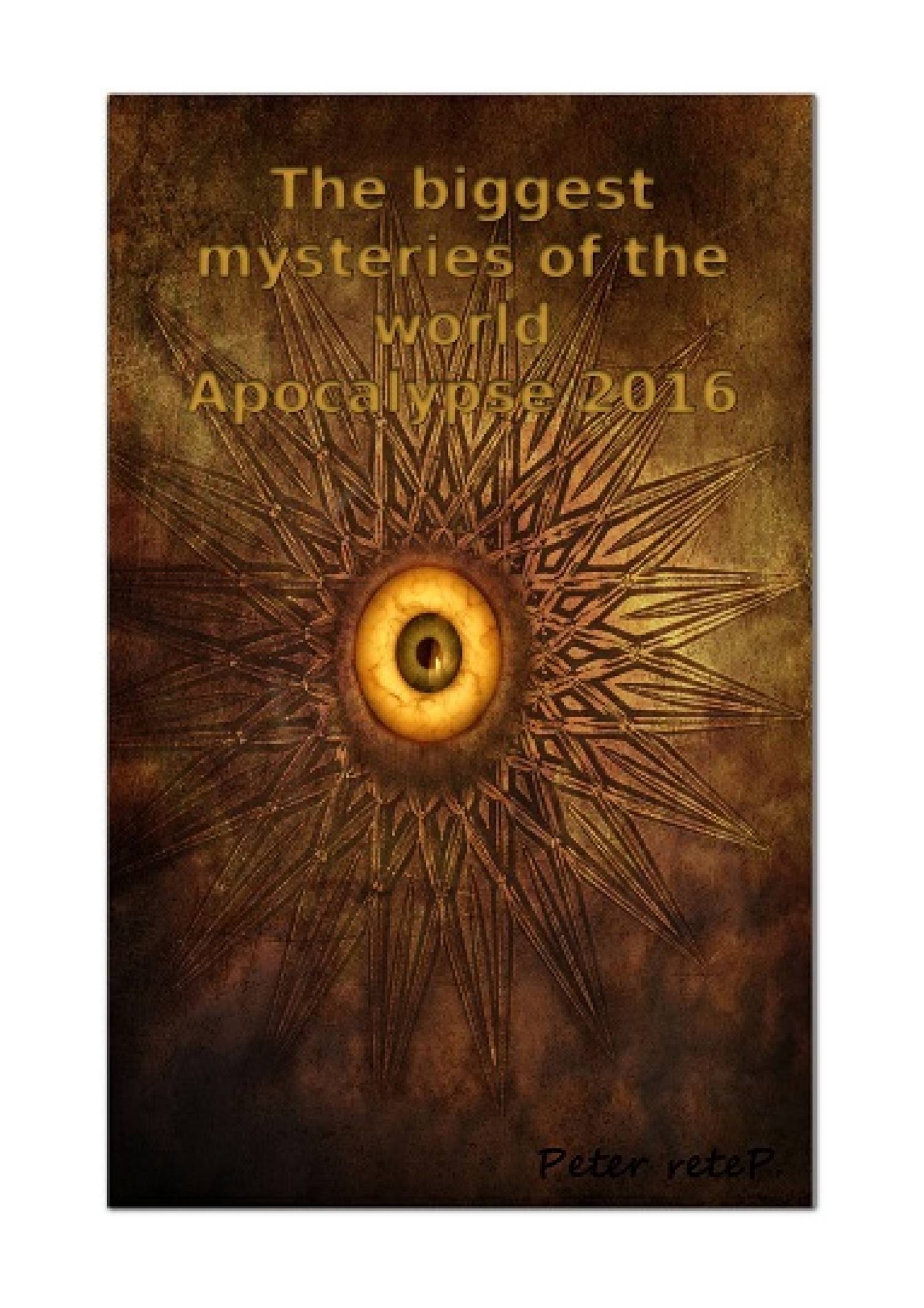 The Biggest Mysteries Of The World Apocalypse 2016 Pdf Docdroid