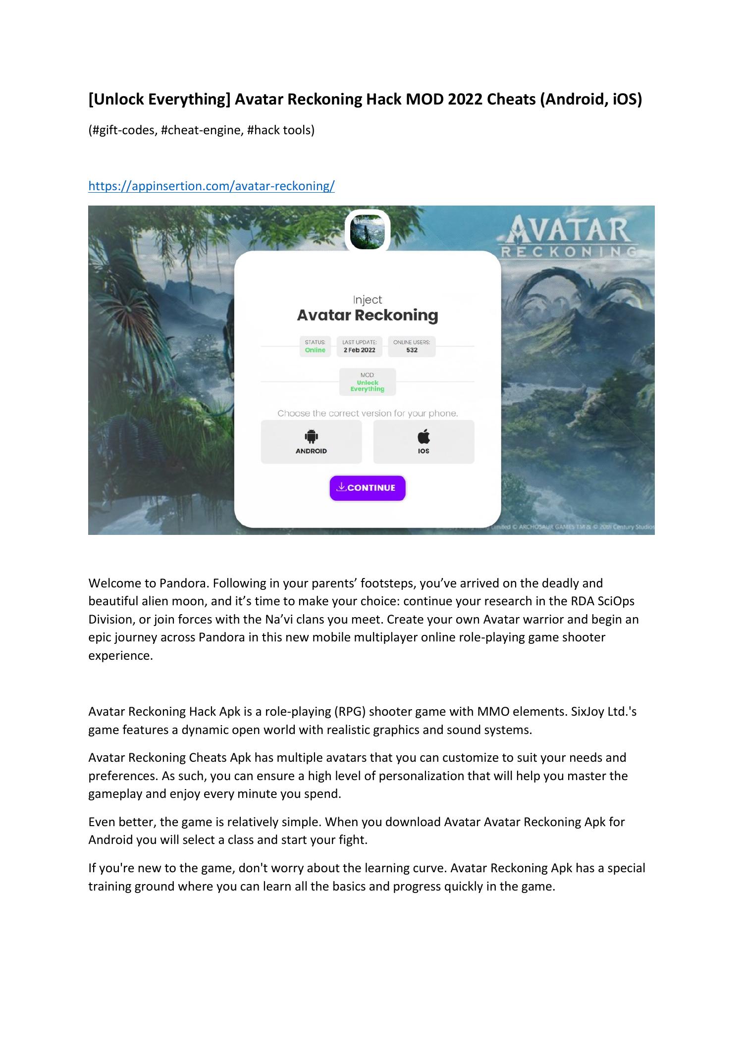 Avatar Reckoning Hack MOD 2024 (Android/iOS): Avatar Reckoning Hack MOD 2024 cho phép người chơi trải nghiệm những tính năng hack thông minh và độc đáo. Được cải tiến và tối ưu hóa cho cả Android và iOS, Avatar Reckoning Hack MOD 2024 đem đến cho người chơi những trải nghiệm game Avatar chân thực và đầy hấp dẫn.