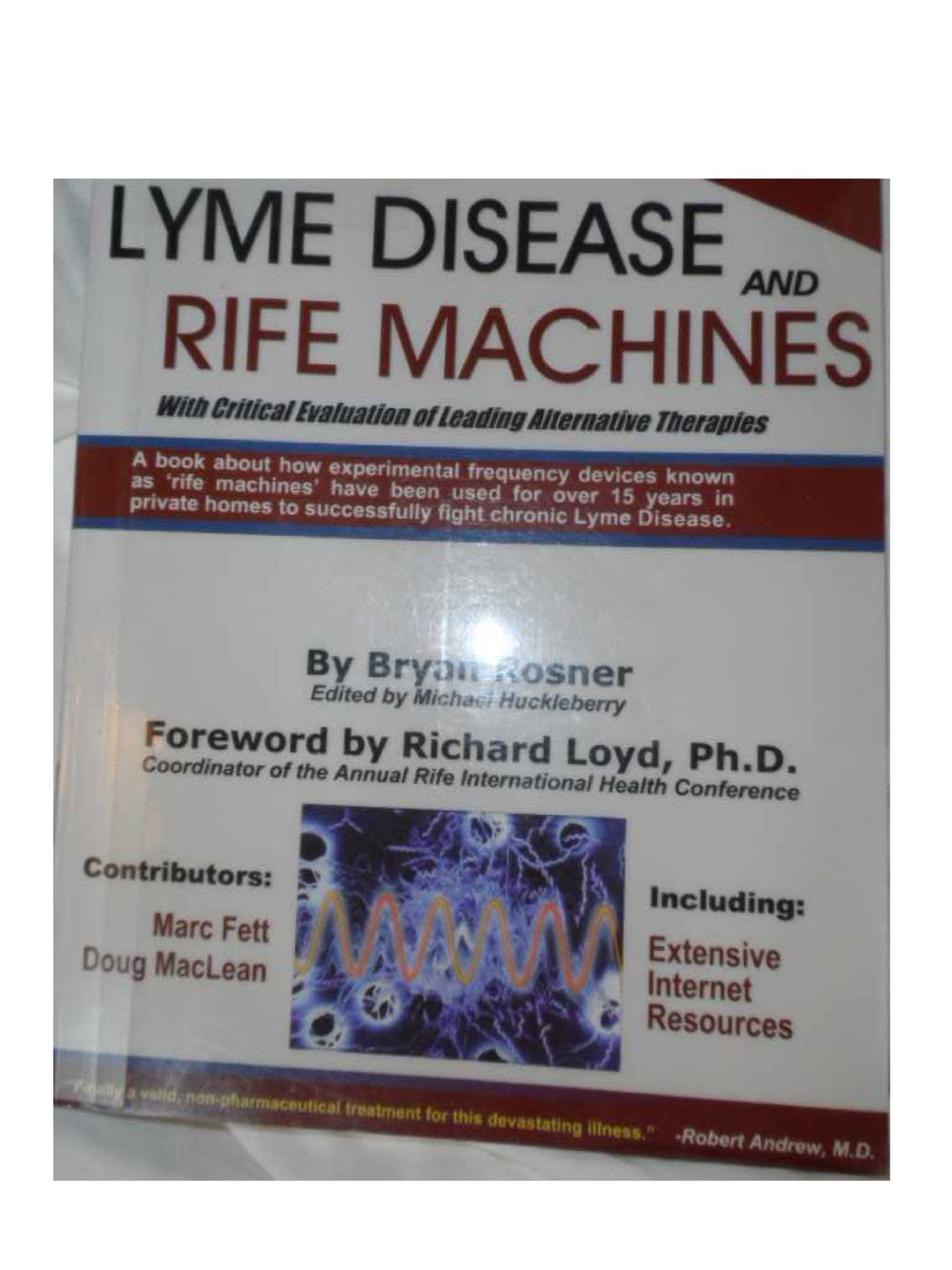 When Antibiotics Fail: Lyme Disease and Rife Machines, with Critical  Evaluation of Leading Alternative Therapies