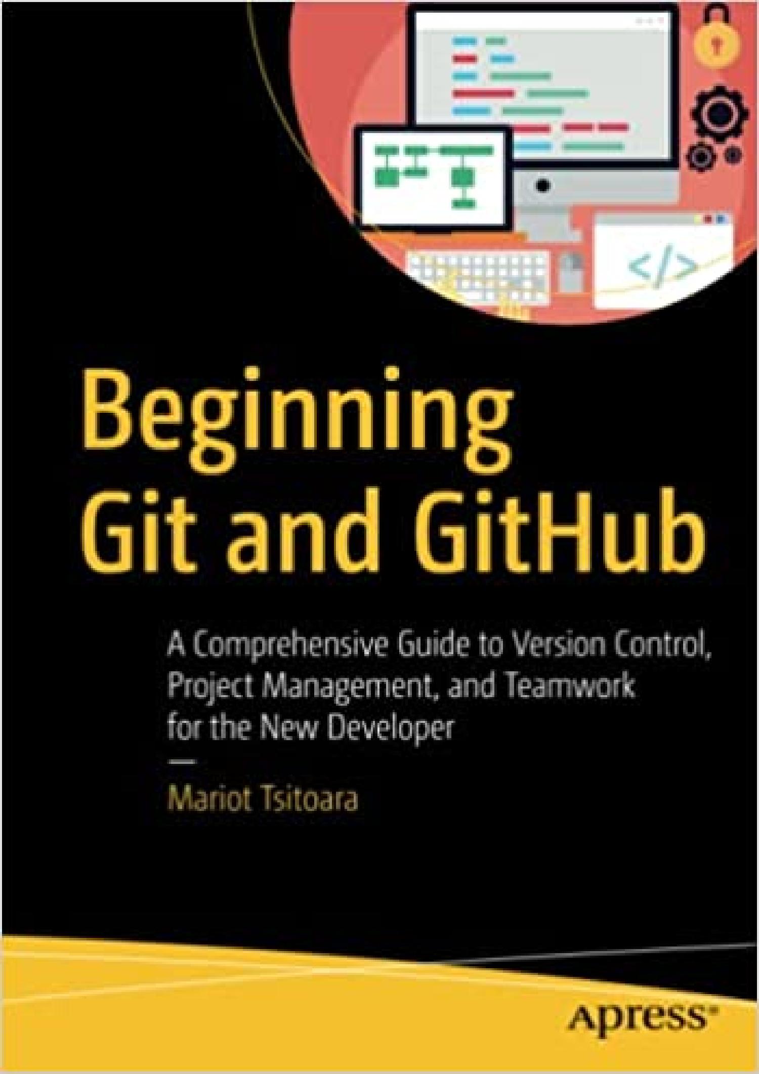 DOWNLOAD Beginning Git And GitHub A Comprehensive Guide To Version ...