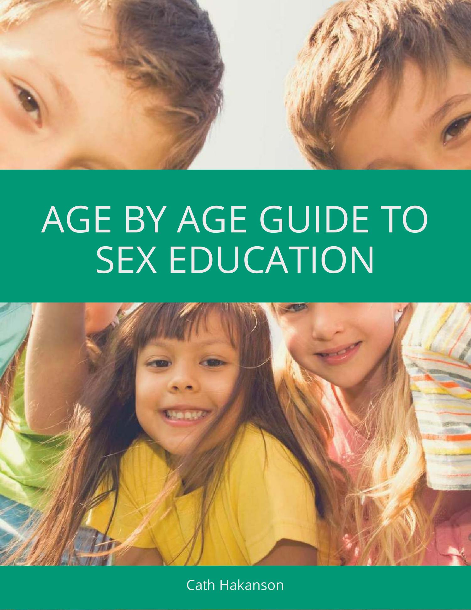 Age By Age Guide To Sex Education June 2021pdf Docdroid 9240