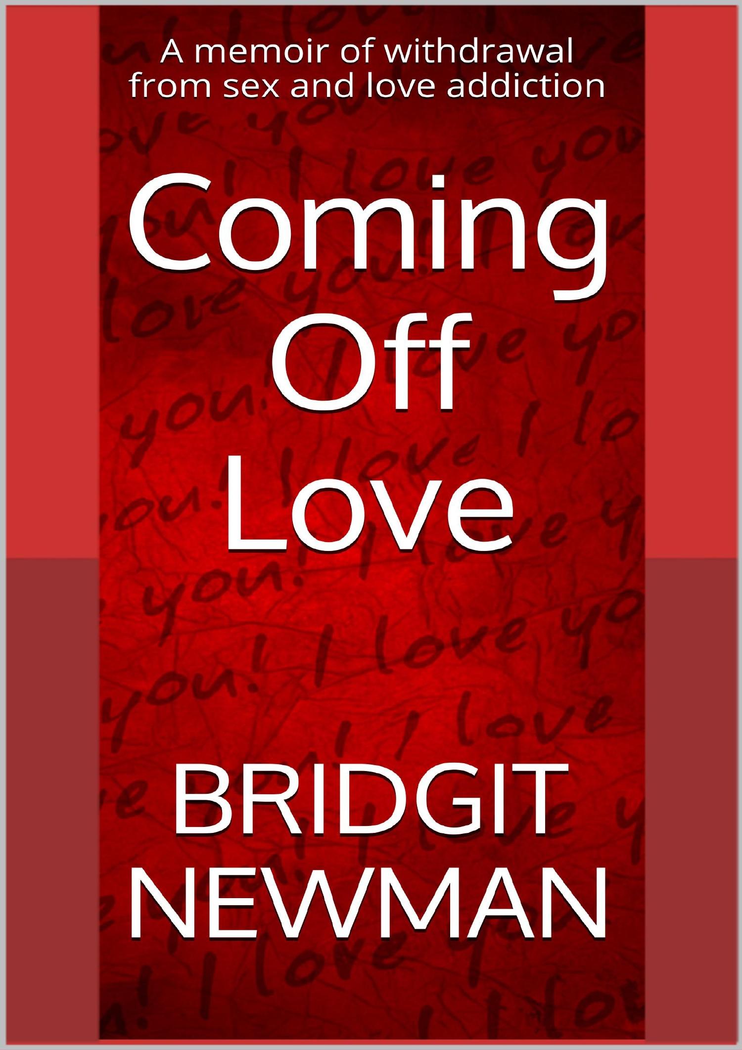 Coming Off Love A memoir of withdrawal from sex and love addiction.pdf |  DocDroid