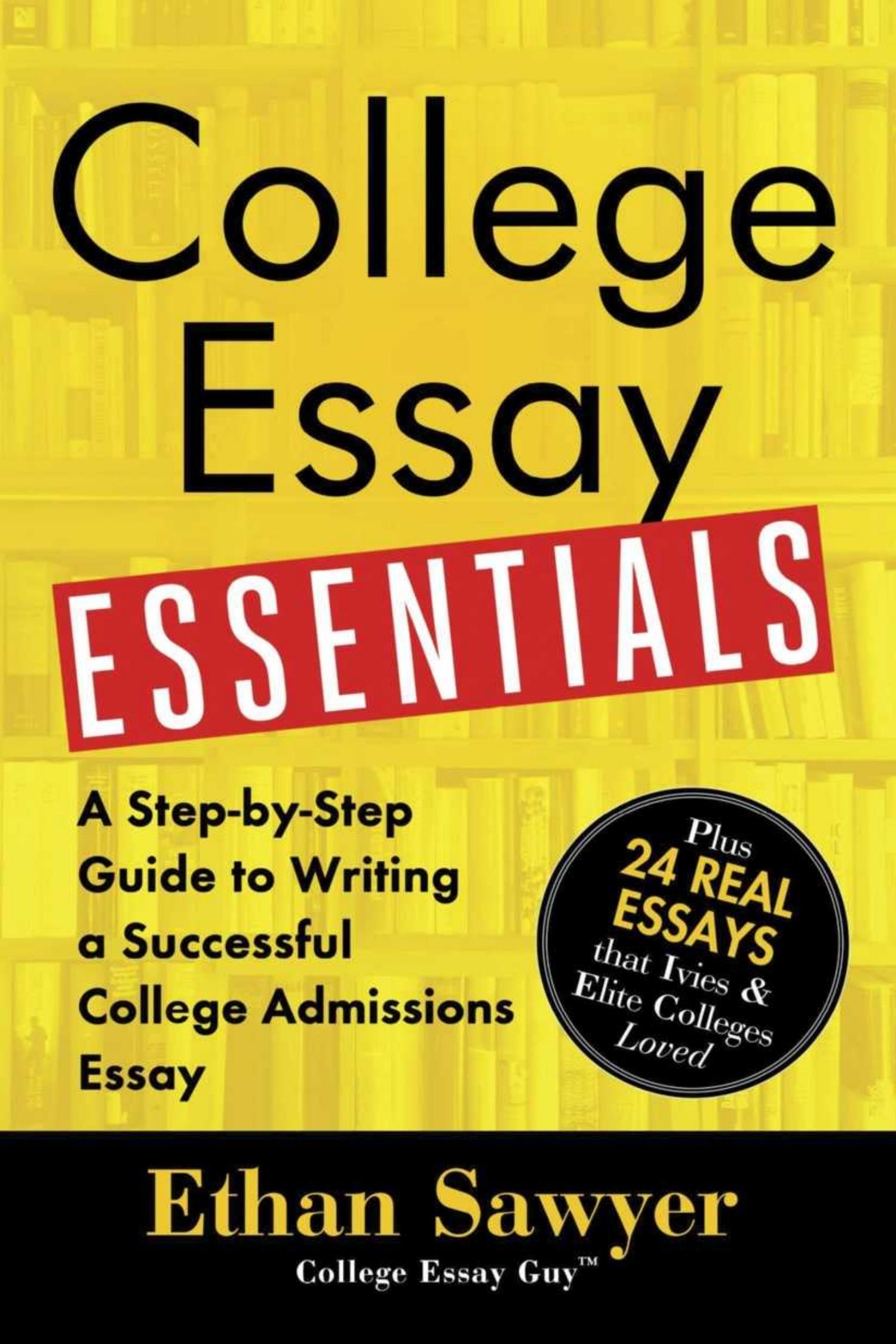 ethan-sawyer-college-essay-essentials-a-step-by-step-guide-to