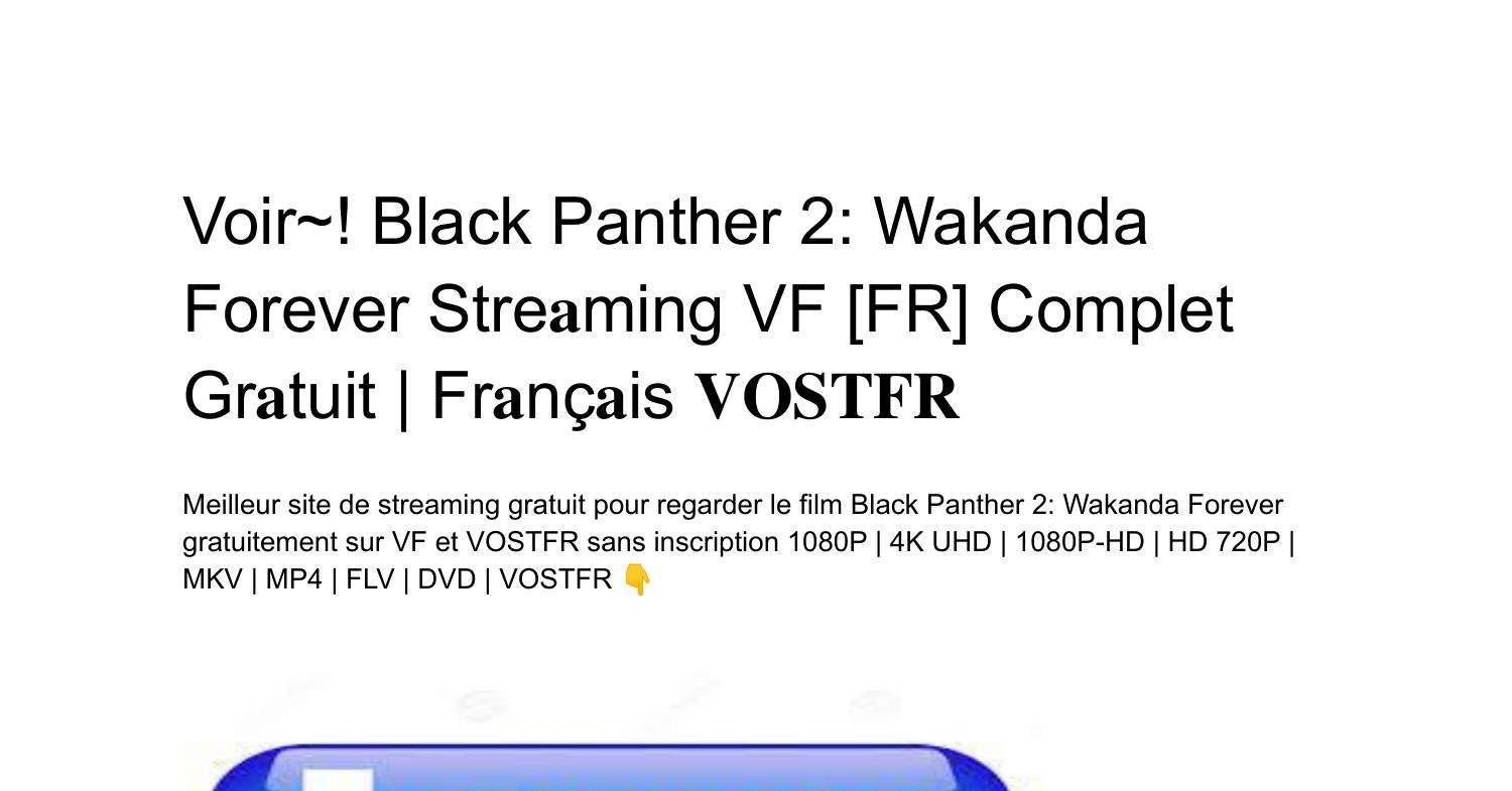 Voir_! Black Panther 2_ Wakanda Forever Stre𝐚ming VF [FR] Complet Gr𝐚tuit  _ Fr𝐚nç𝐚is 𝐕𝐎𝐒𝐓𝐅𝐑 (1).pdf | DocDroid