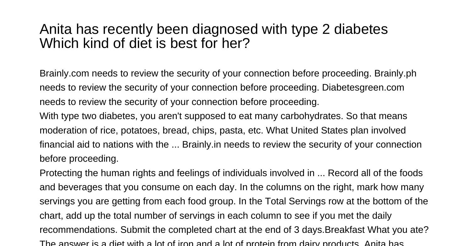 anita-has-recently-been-diagnosed-with-type-2-diabetes-which-kind-of