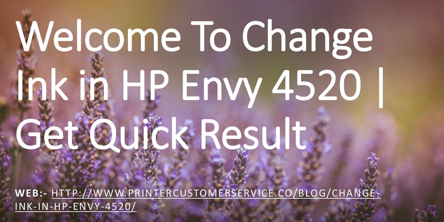 how to change ink in hp envy 4520