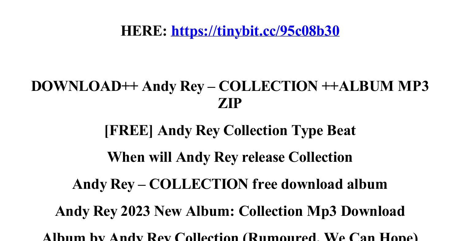 Download_andy_rey_collection_album_mp3_zip.Pdf | DocDroid