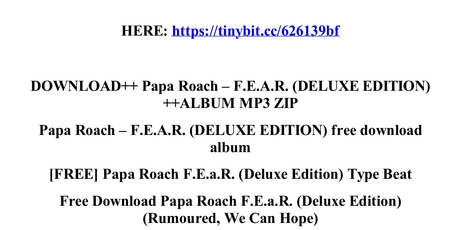 Download_papa_roach_f_e_a_r_deluxe_edition_album_mp3_zip.Pdf.