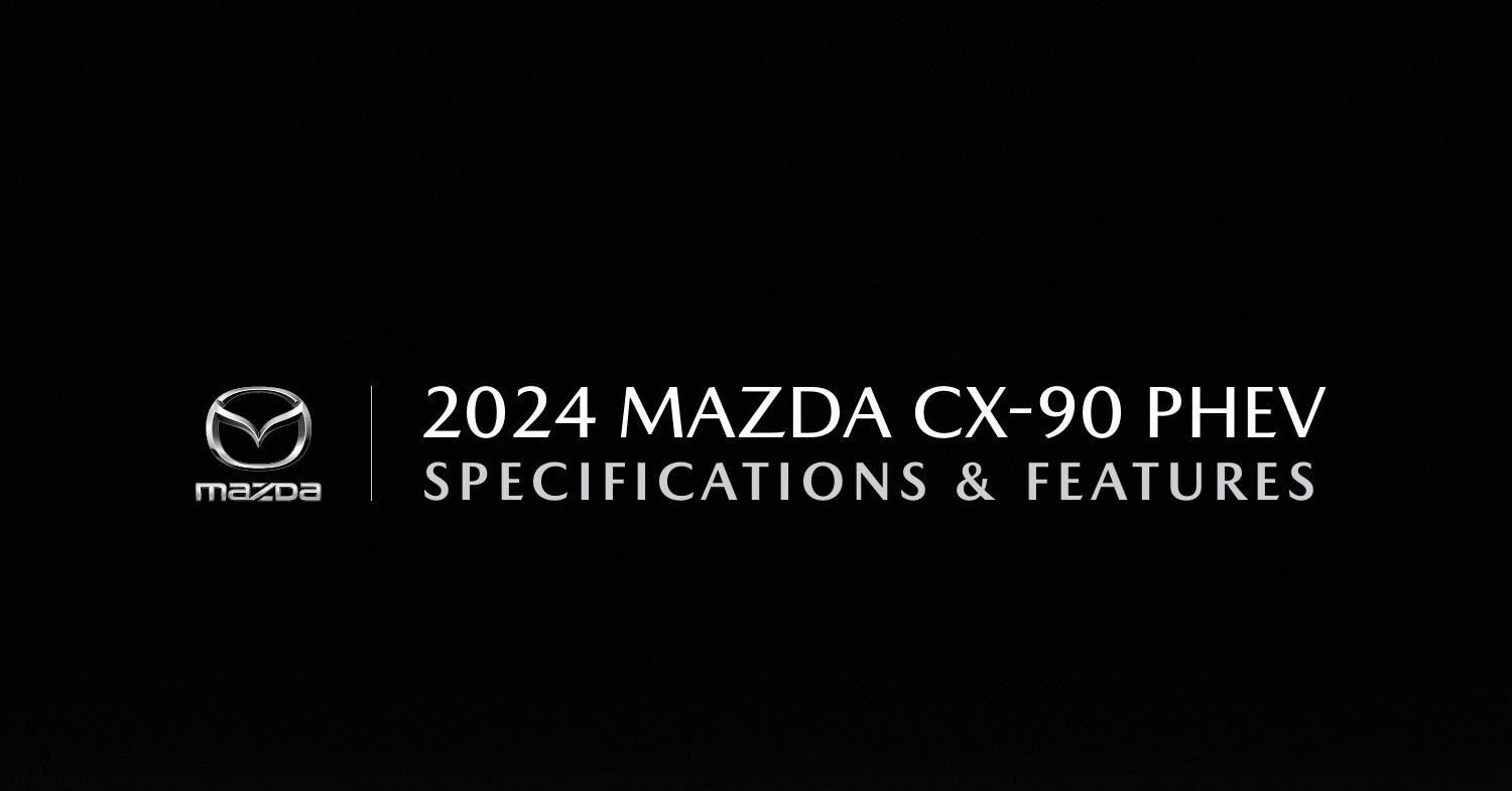 2024 Mazda CX90 PHEV Specifications & Features.pdf DocDroid