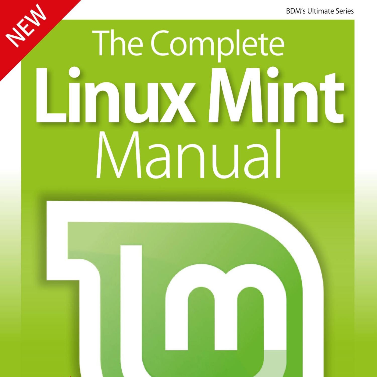 Bdm.s.series.the.complete.linux.mint.manual.2nd.edition.2019.pdf | DocDroid