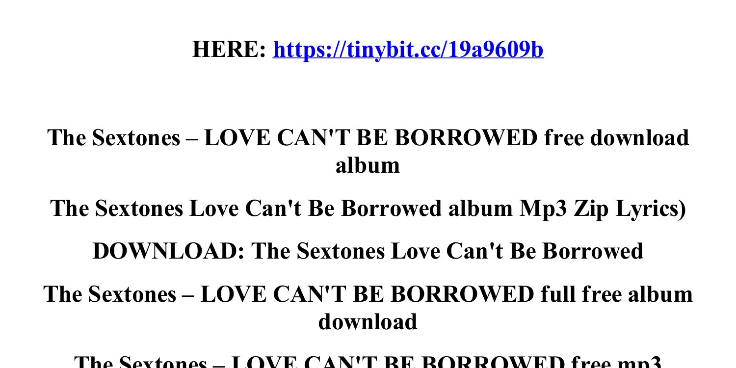 the_sextones_love_can_t_be_borrowed_free_download_album.pdf | DocDroid