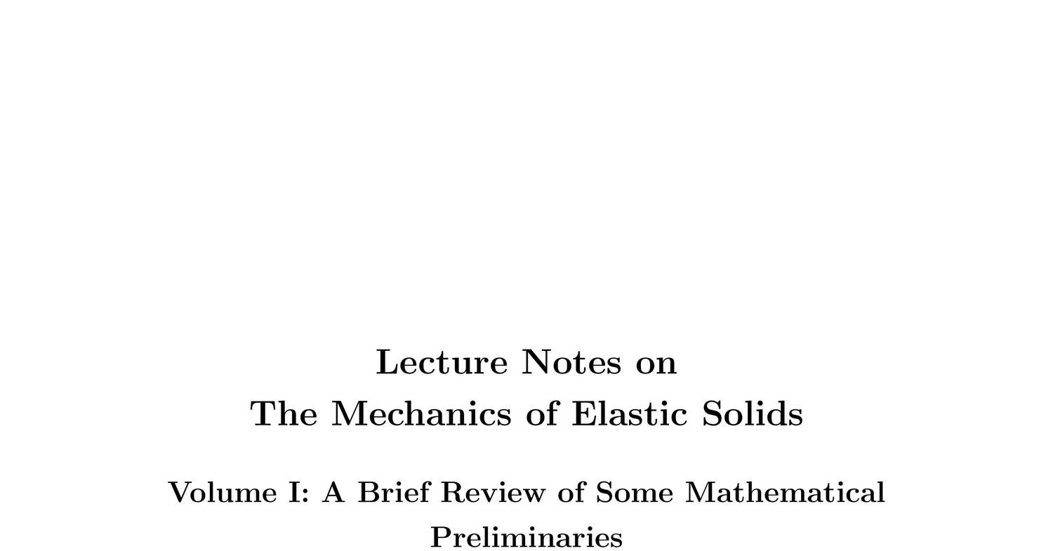 Mechanics Of Elastic Solids Lecture Notes.pdf | DocDroid