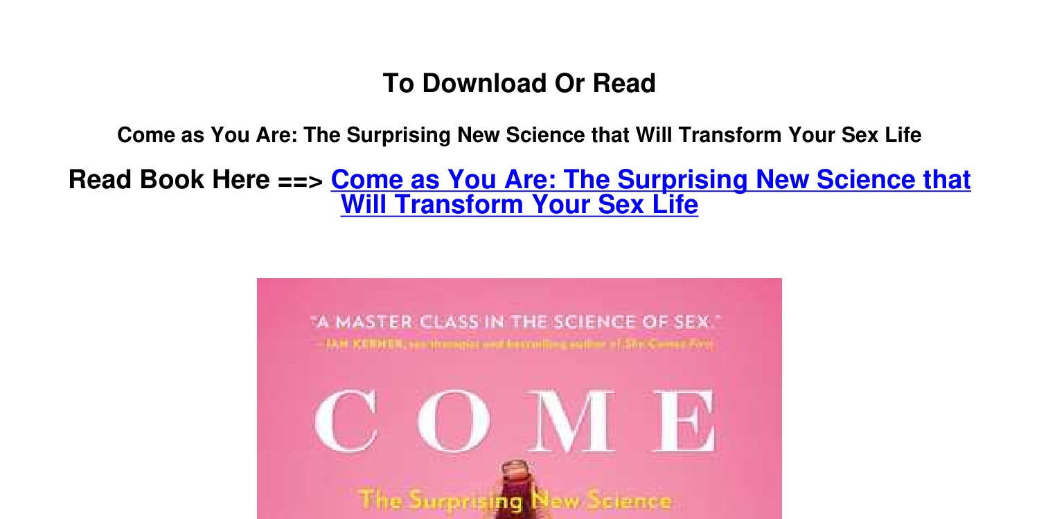 EPub Download Come as You Are The Surprising New Science that Will  Transform .pdf | DocDroid