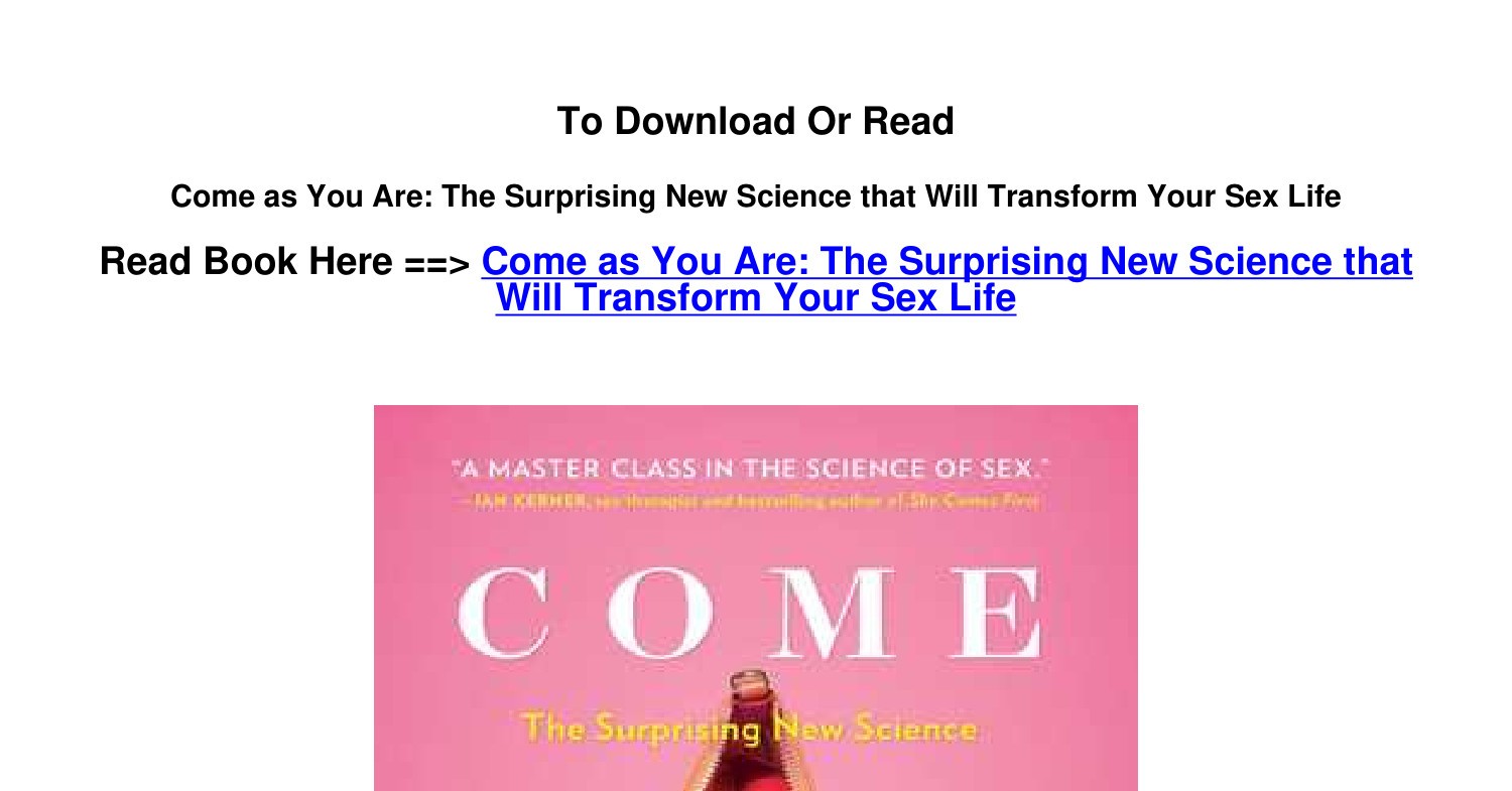 EPub Download Come as You Are The Surprising New Science that Will  Transform .pdf | DocDroid