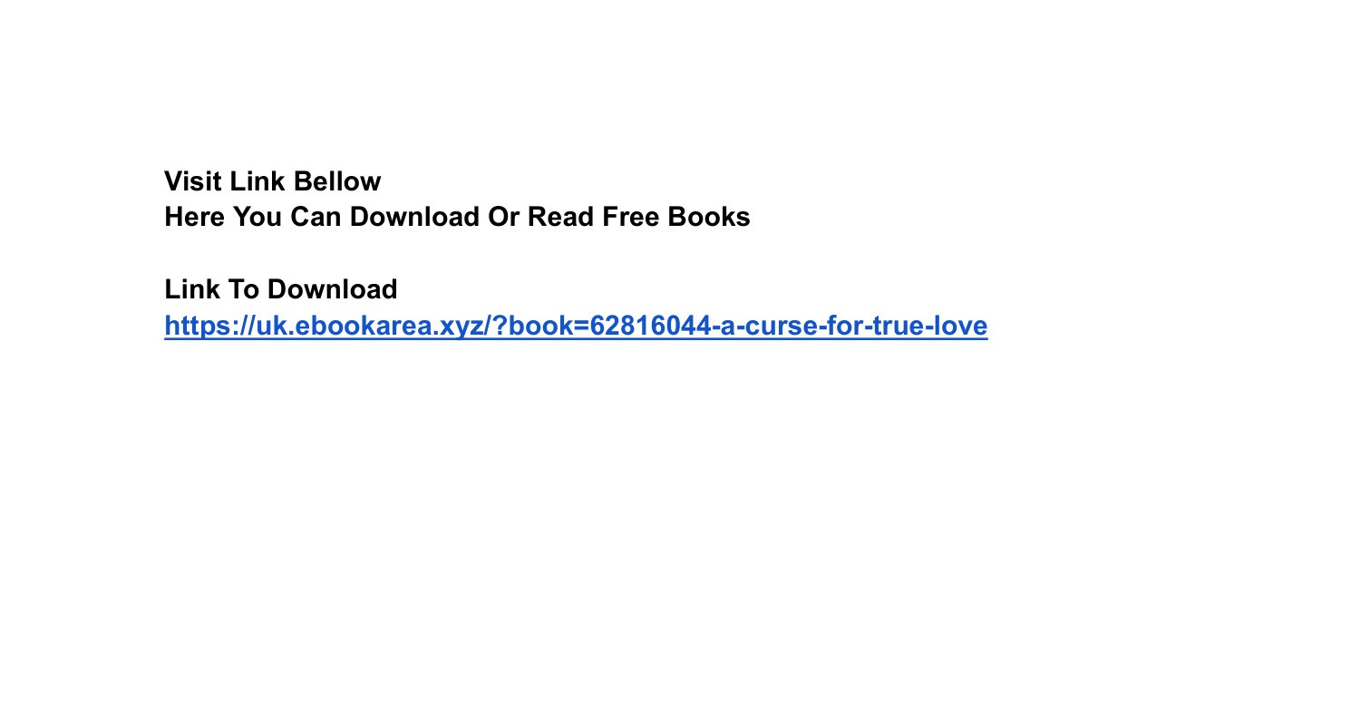 [Download] [PDF] A Curse for True Love (Once Upon a Broken Heart, #3 ...