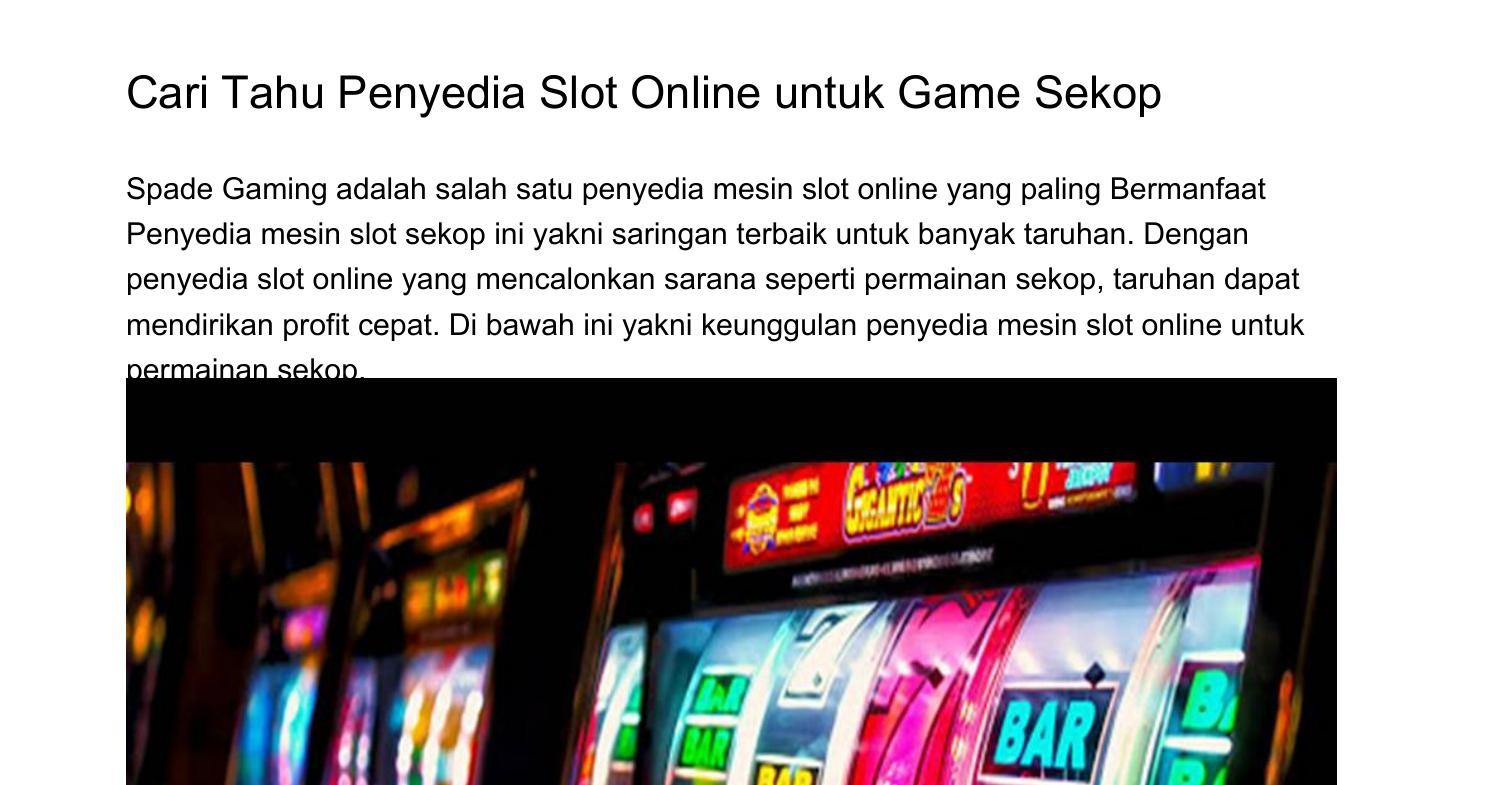 Cari Tahu Penyedia Slot Online Untuk Game Sekopjlktj Pdf Pdf Docdroid