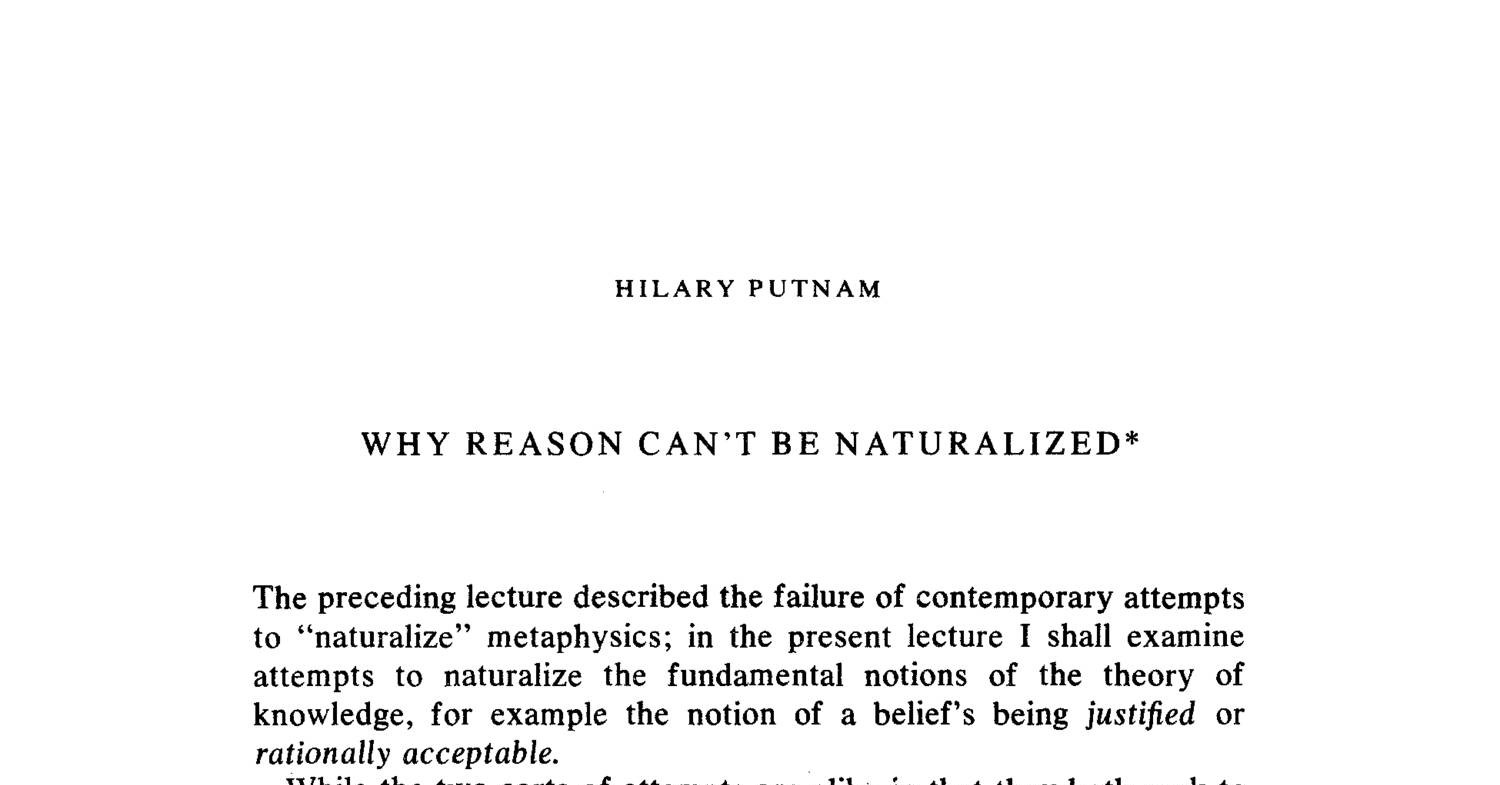 Synthese Volume 52 Issue 1 1982 Doi 101007bf00485252 Hilary Putnam Why Reason Cant Be 