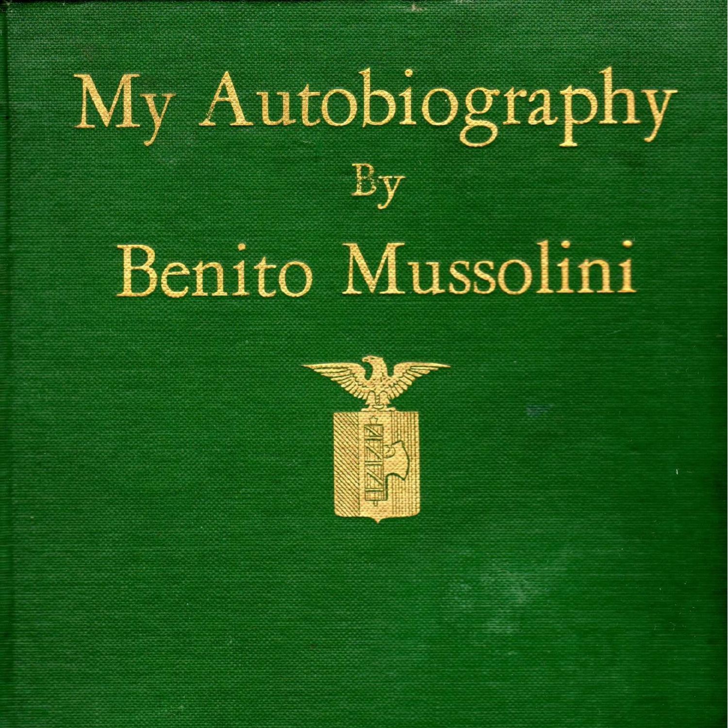 My Autobiography (1928) - by Benito Mussolini.pdf | DocDroid