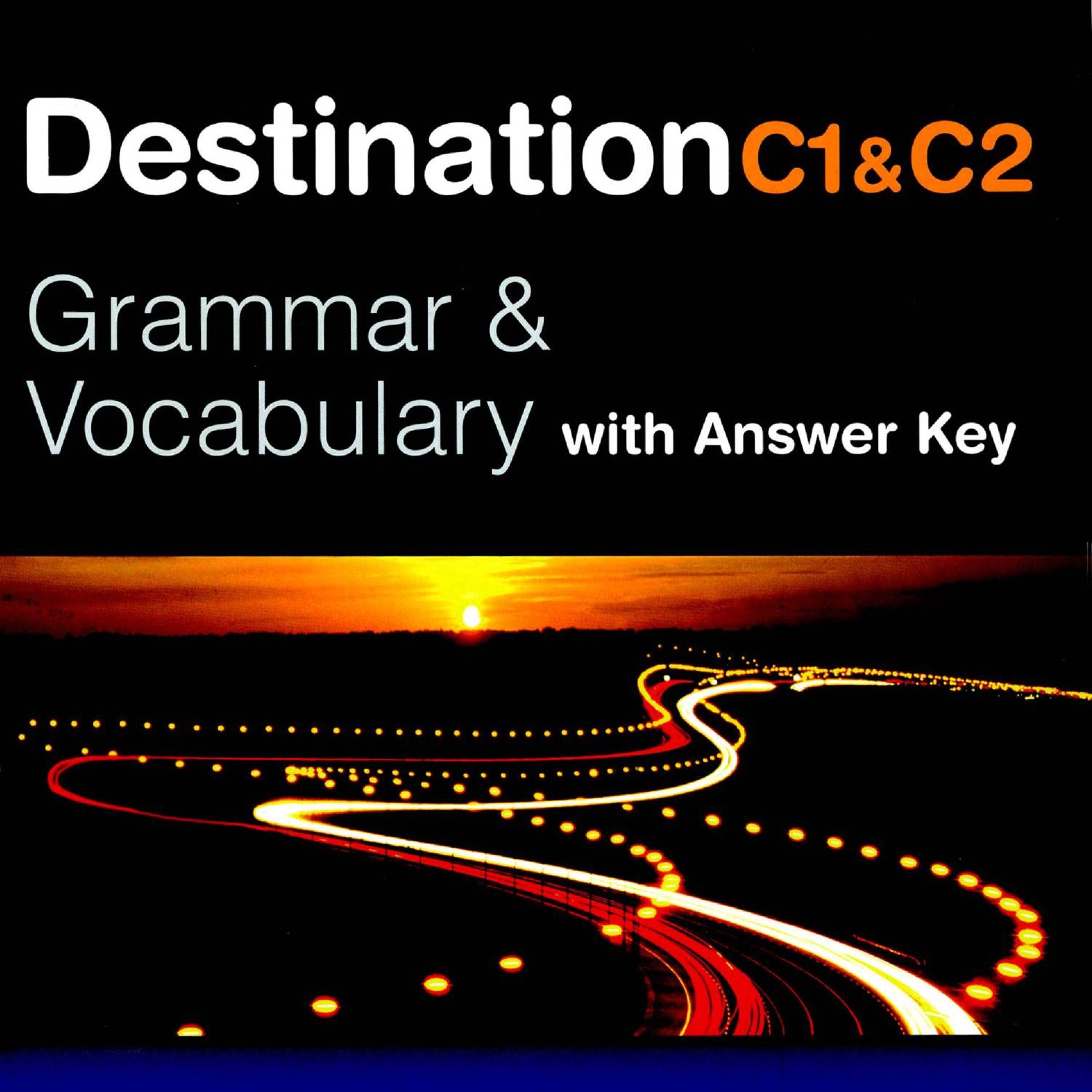 Destination grammar and vocabulary with keys. Destination c1 c2 Grammar and Vocabulary. Destination c1 c2. Destination Grammar and Vocabulary. Destination c1 pdf.