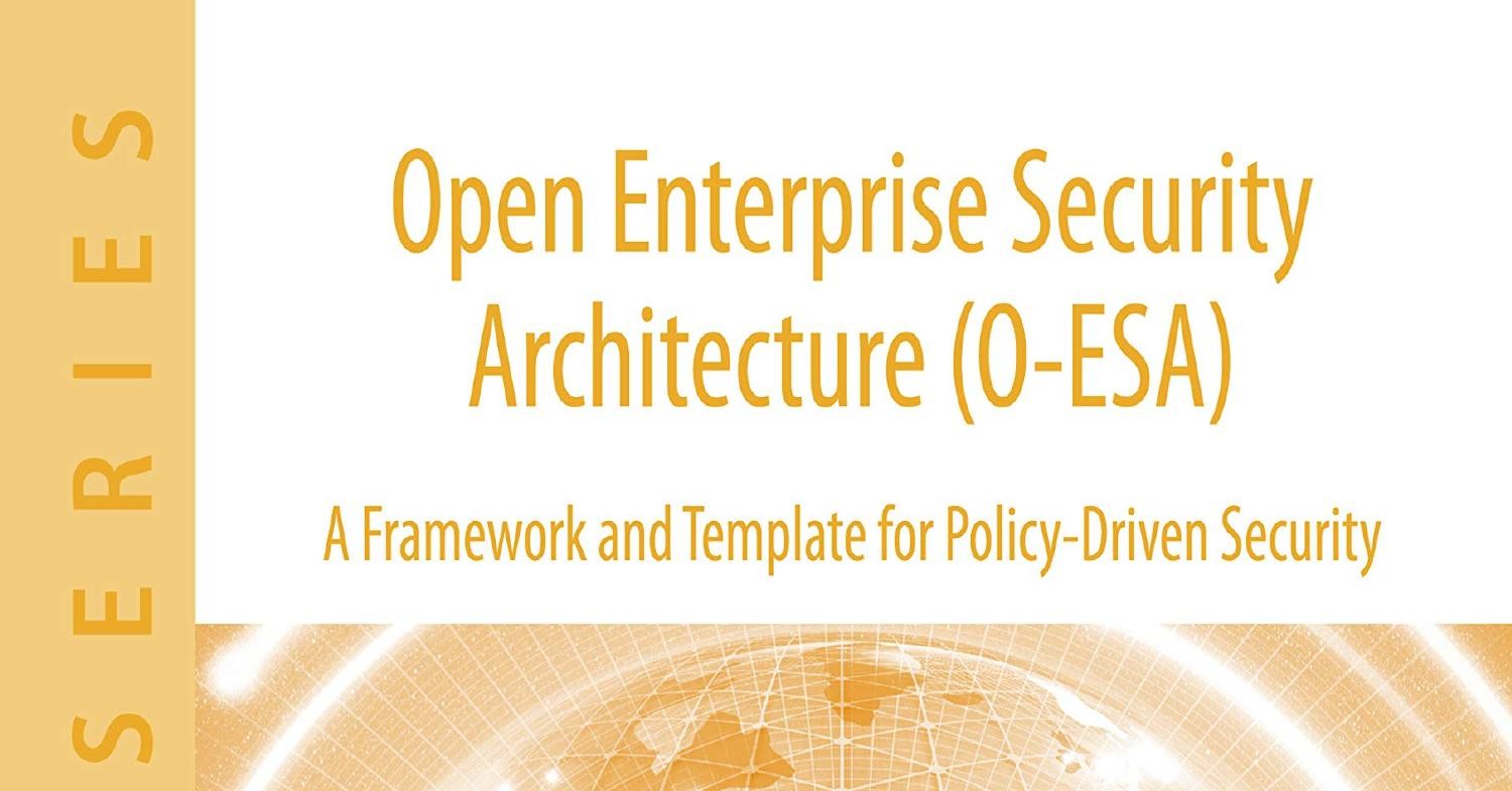 Downloat Open Enterprise Security Architecture O Esa A Framework And Template For Pdf Docdroid 8981