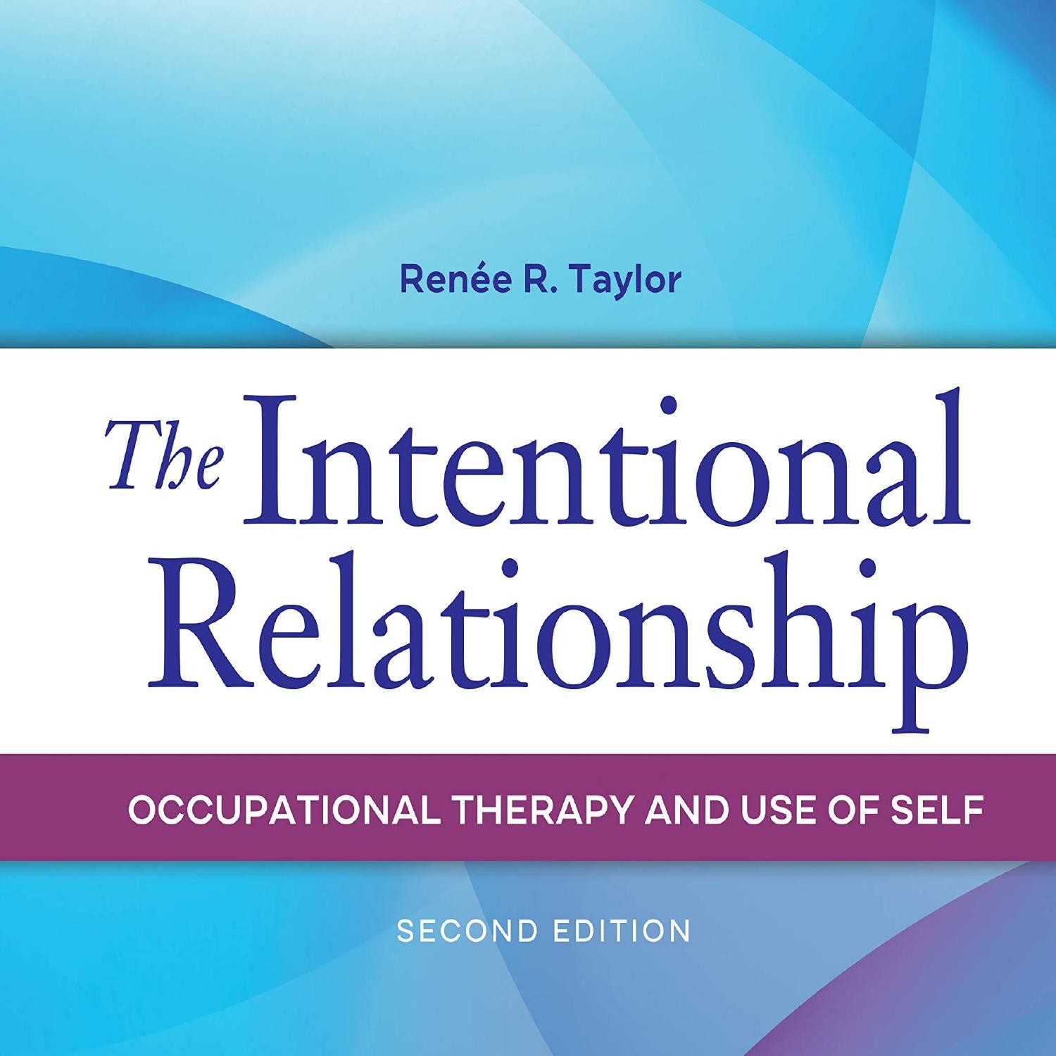 DOWNLOAD The Intentional Relationship Occupational Therapy and Use of ...