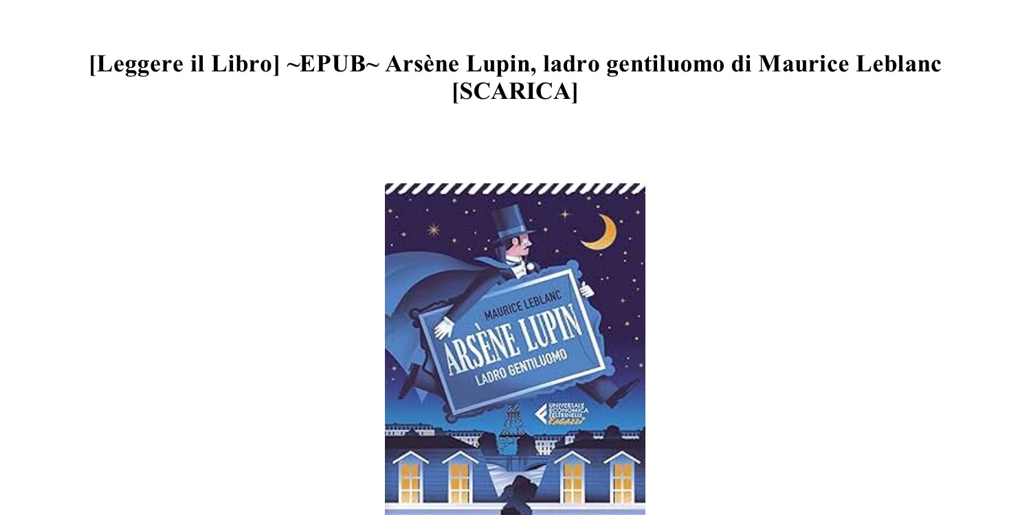 (pdf) [SCARICA] Arsène Lupin, ladro gentiluomo di Maurice Leblanc {Libro}  (9ZYHL).pdf