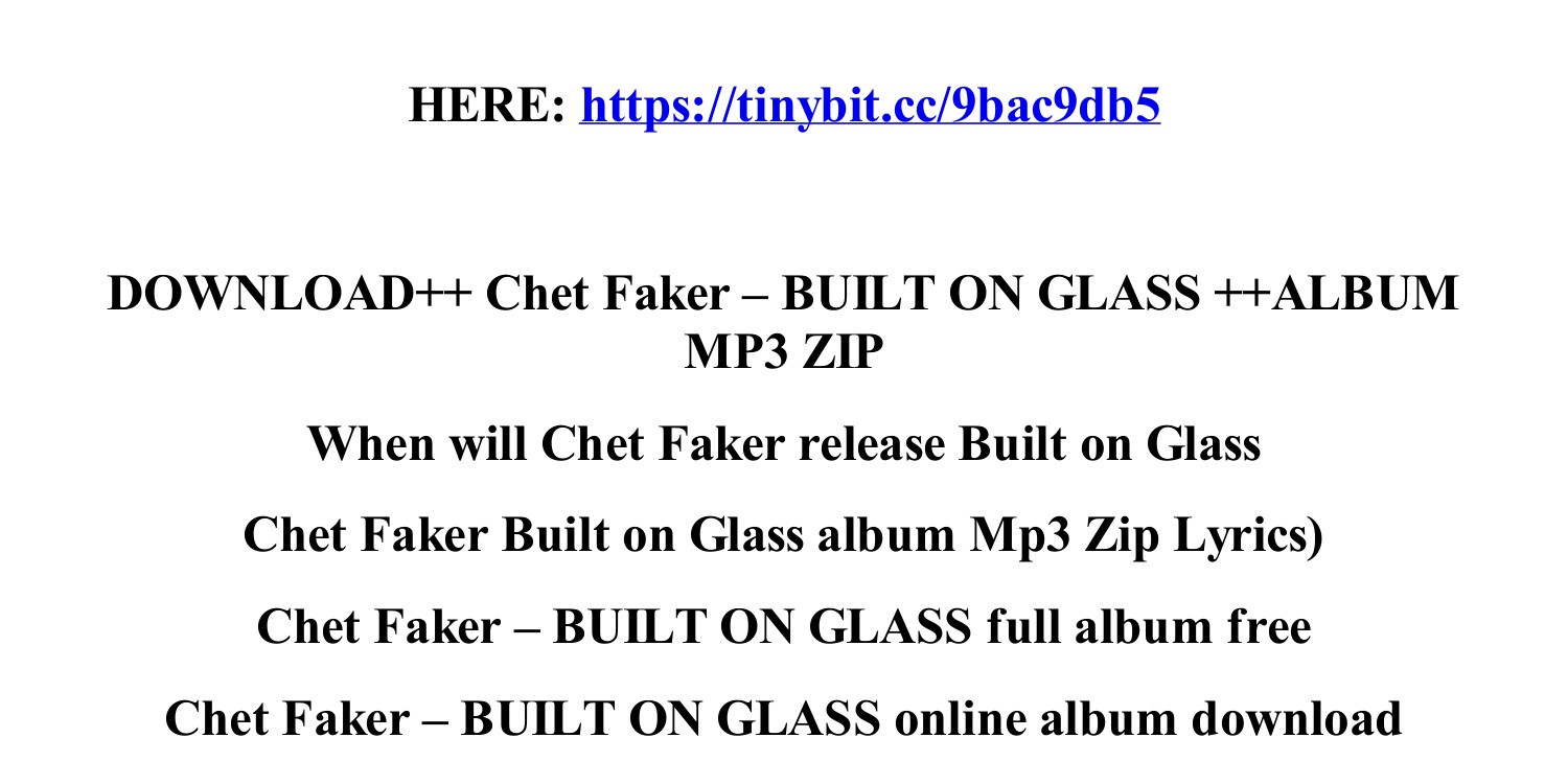 Download_chet_faker_built_on_glass_album_mp3_zip.Pdf | DocDroid