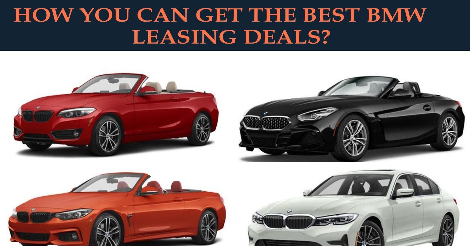 How You Can Get The Best BMW Leasing Deals.docx DocDroid