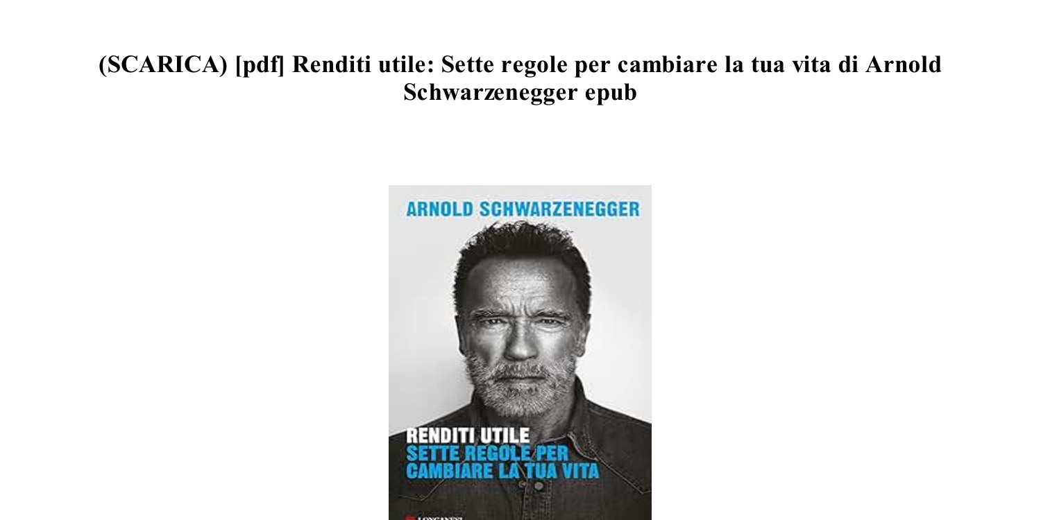 Renditi Utile - Arnold Schwarzenegger - Libro