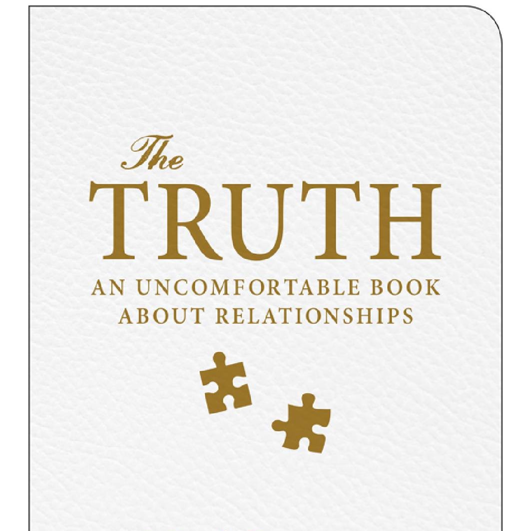 the truth a uncomfortable book about relationships