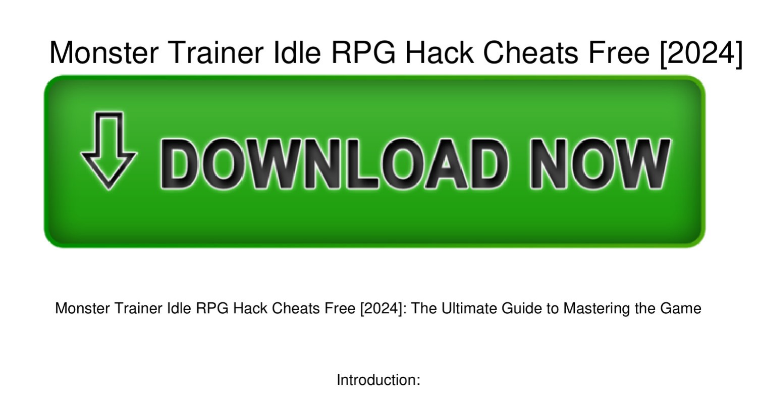 Monster-Trainer-Idle-RPG-Hack-Cheats-Free-[2024].pdf | DocDroid