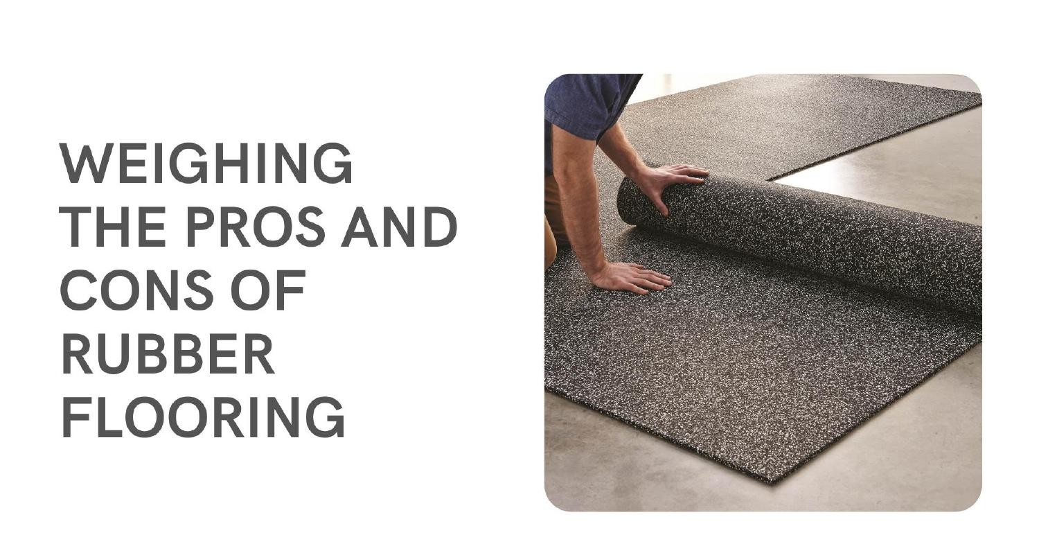 Weighing The Pros And Cons Of Rubber Flooring Pptx 