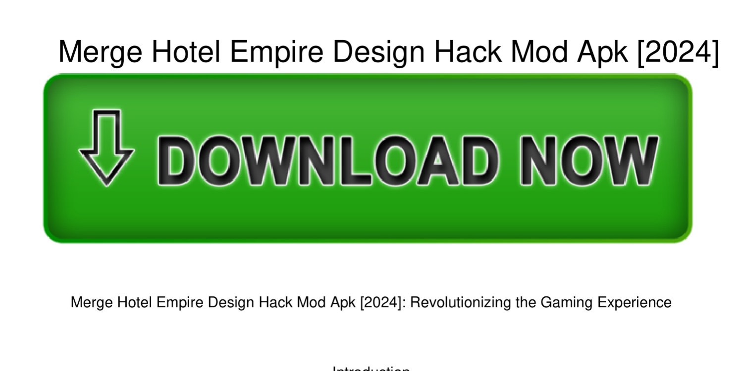 Merge-Hotel-Empire-Design-Hack-Mod-Apk-[2024].pdf | DocDroid