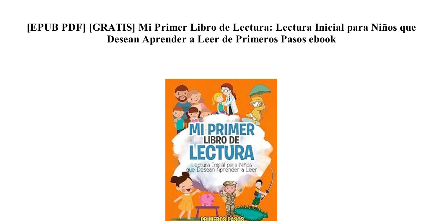 Mi Primer Libro de Lectura: Lectura Inicial para Niños que Desean Aprender  a Leer (Spanish Edition)