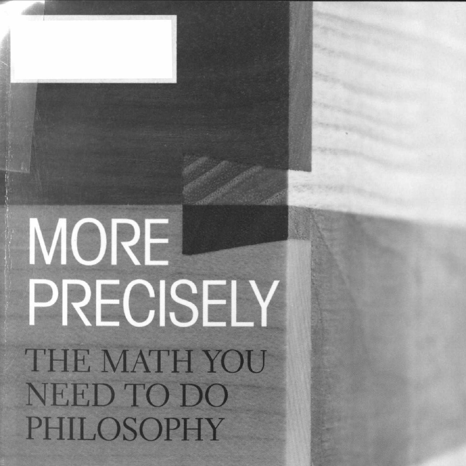 eric-steinhart-more-precisely-the-math-you-need-to-do-philosophy