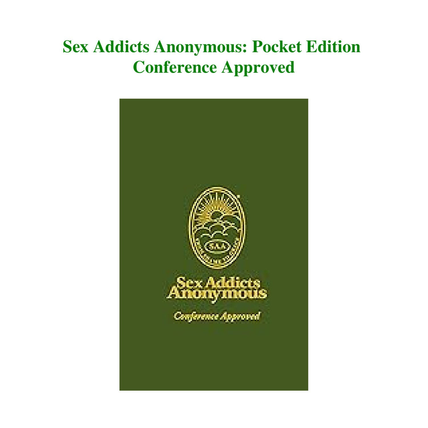 READING) Sex Addicts Anonymous Pocket Edition Conference Approved .pdf |  DocDroid