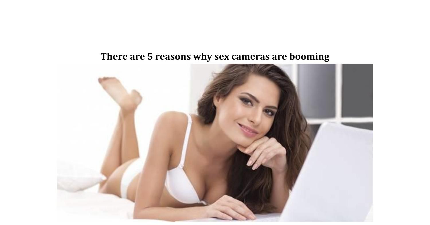 There are 5 reasons why sex cameras are booming.pdf | DocDroid