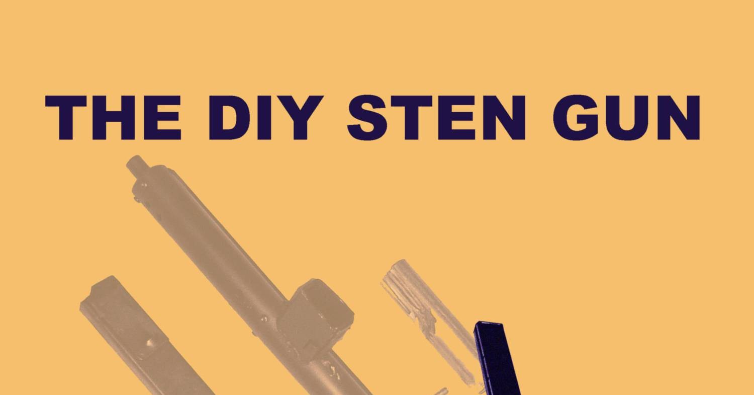 The DIY STEN Gun (Practical Scrap Metal Small Arms Vol.3).pdf | DocDroid