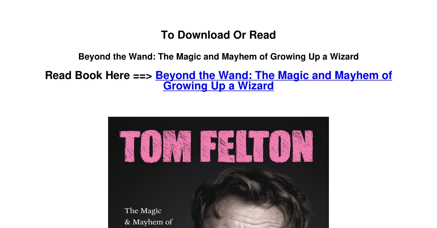 Beyond the Wand: The Magic and Mayhem of Growing Up a Wizard by