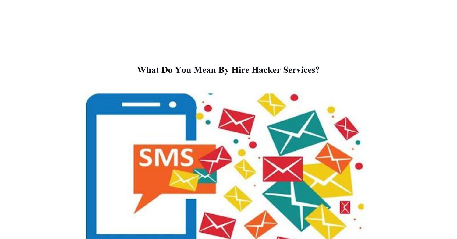 what-do-you-mean-by-hire-hacker-services-pdf-docdroid