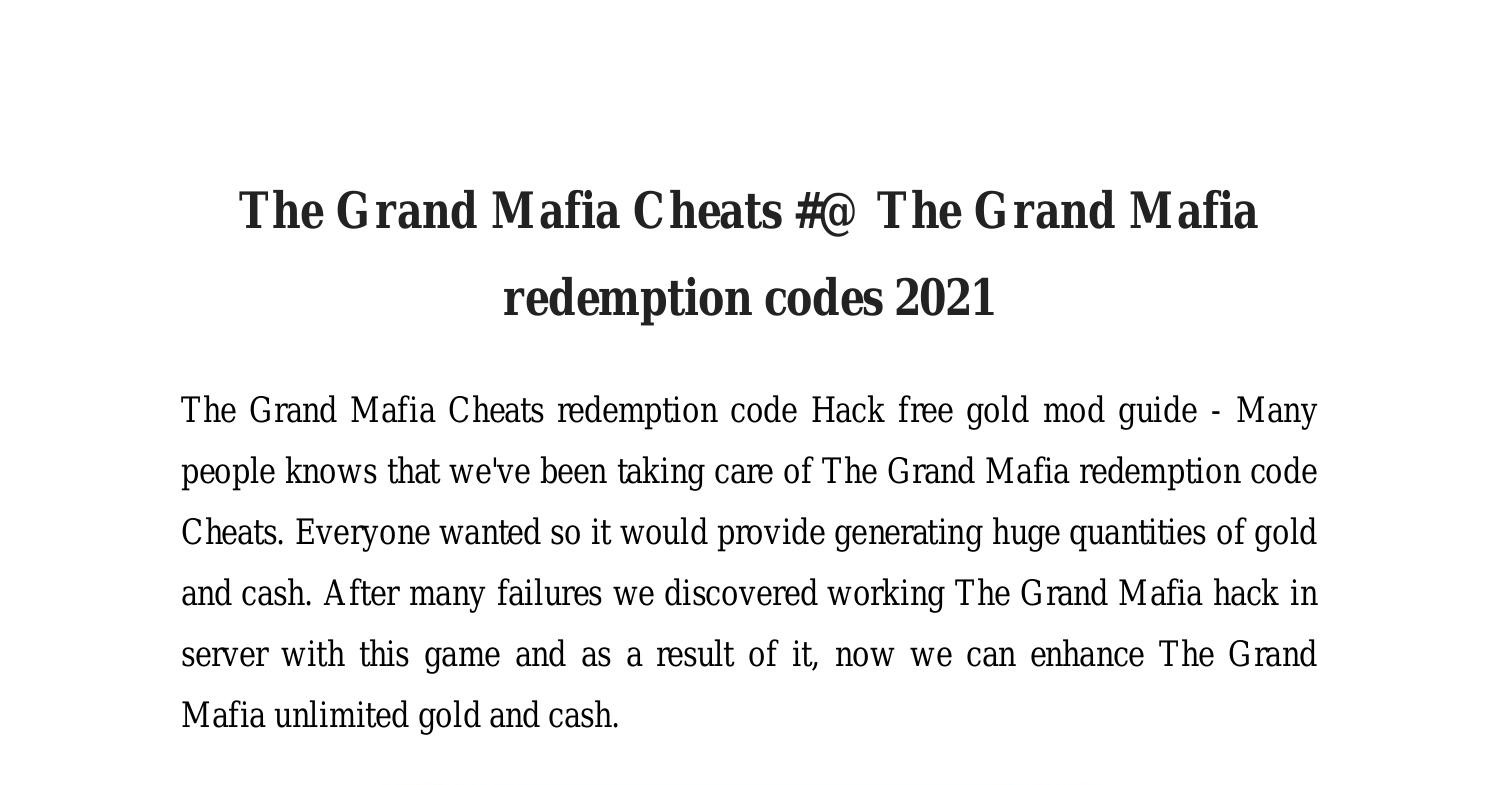 The Grand Mafia Cheats The Grand Mafia redemption codes 2021.pdf