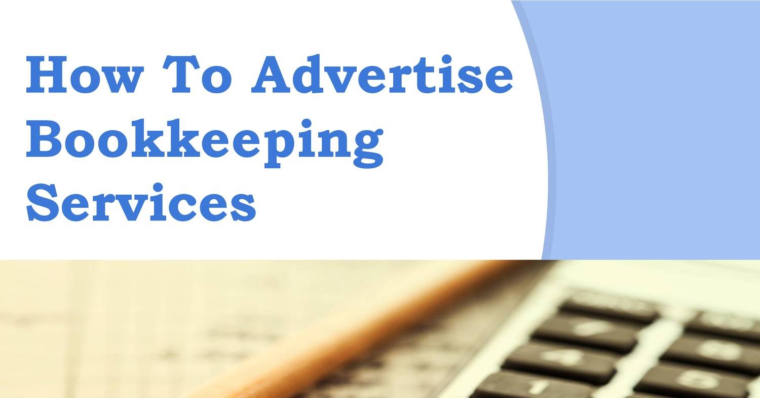 How To Advertise Bookkeeping Services.pptx | DocDroid