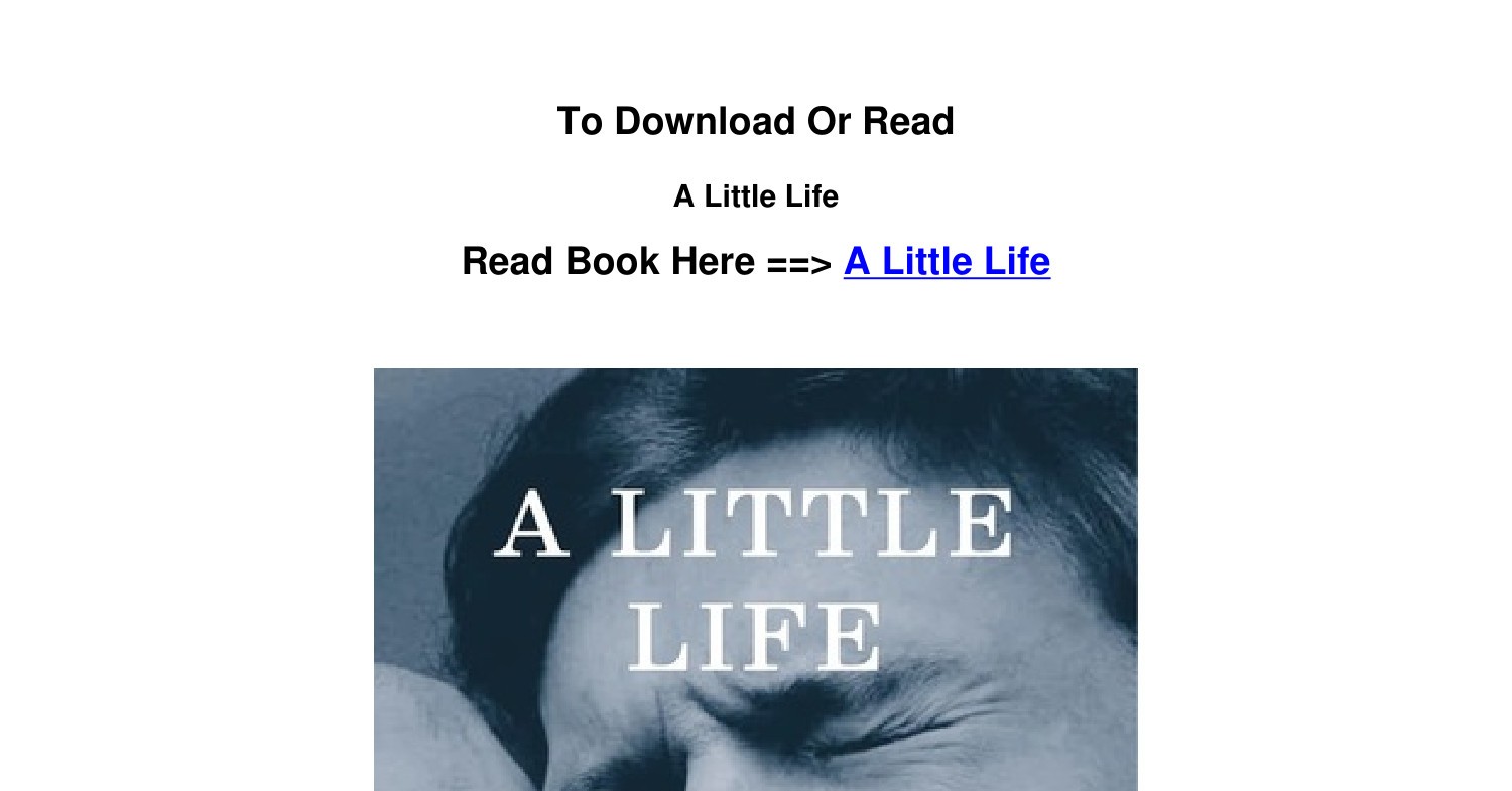 A little life : a novel : Yanagihara, Hanya, author : Free Download,  Borrow, and Streaming : Internet Archive